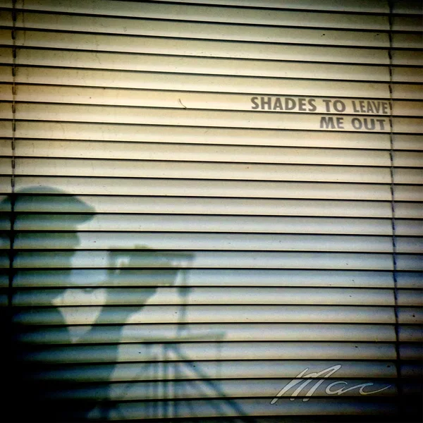 Shades to Leave Me Out