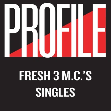 Profile Singles by Fresh 3 MC’s - album cover