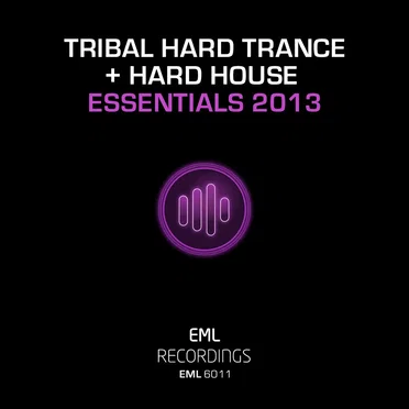 Tribal Hard Trance & Hard House Essentials 2013 by Various Artists - album cover