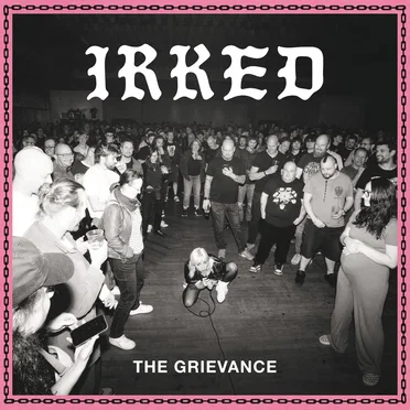 The Grievance by Irked - album cover