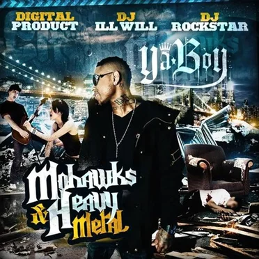 Mohawks and Heavy Metal by Ya Boy - album cover