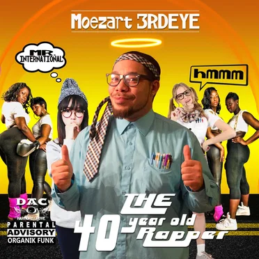 The 40 Year Old Rapper by Moezart 3rdEye - album cover