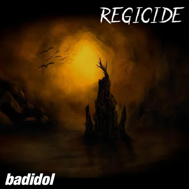 Regicide by badidol - album cover