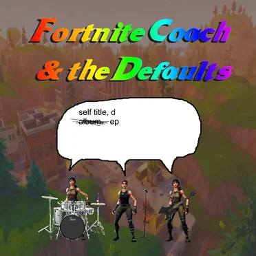 Fortnite Coach & The Defaults