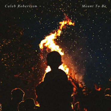 Meant To Be by Caleb Robertson - album cover