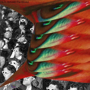 Us, In Between The Blinded by Unblinded Society - album cover