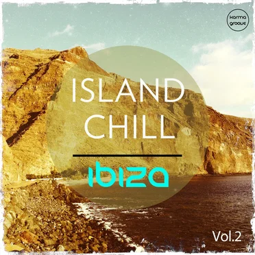 Island Chill: Ibiza, Vol. 2 (Best of Balearic Sunset Lounge & Ambient Music) by Various Artists - album cover