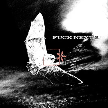 FUCK*NEXT 2