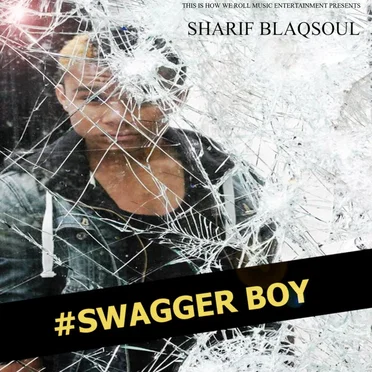 Swagger Boy (Prod Cufool) by Sharif Blaqsoul - album cover