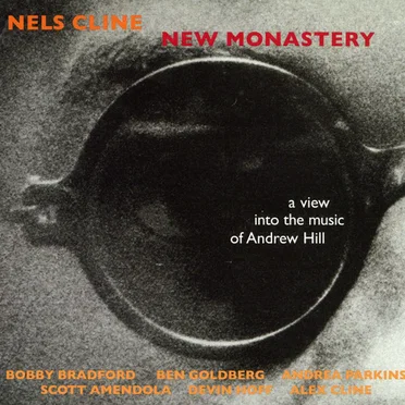 New Monastery: A View into the Music of Andrew Hill