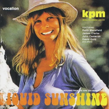 Liquid Sunshine - Easy Listening from the KPM 1000 Series (1970-78) by Various Artists - album cover