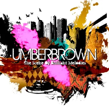 The Scene of Brilliant Melodies by UMBERBROWN - album cover