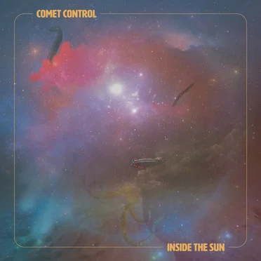 Inside the Sun by Comet Control - album cover