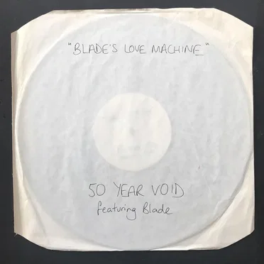 Blade's Love Machine by 50 Year Void - album cover