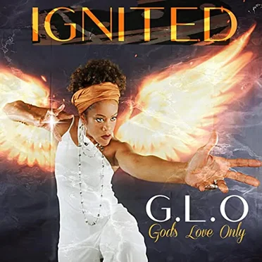Ignited by G.L.O God’s Love Only - album cover