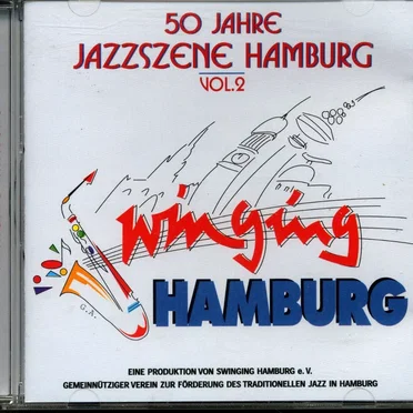 Swinging Hamburg - 50 Jahre Jazzszene Hamburg Vol. 2 by Various Artists - album cover