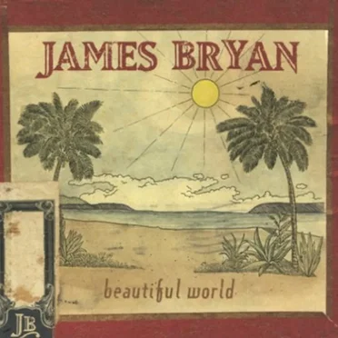 Beautiful World by James Bryan - album cover