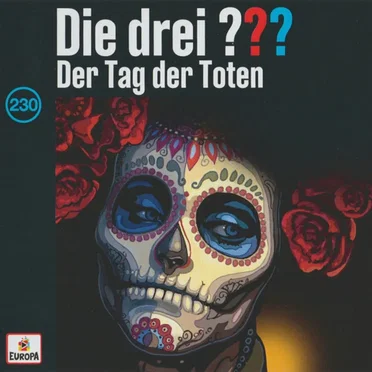 Die drei ??? 230: Der Tag der Toten by Die drei ??? - album cover