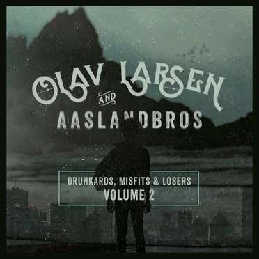Drunkards, Misfits & Losers, Vol. 2