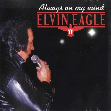 Always on My Mind by Elvin Eagle - album cover
