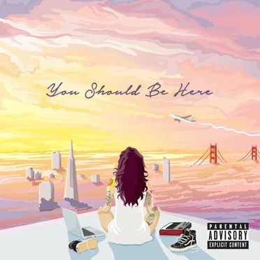 You Should Be Here by Kehlani - album cover