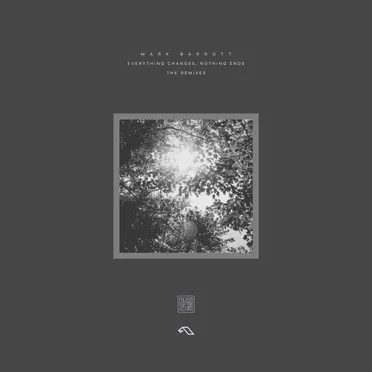 Everything Changes, Nothing Ends (Remixes)
