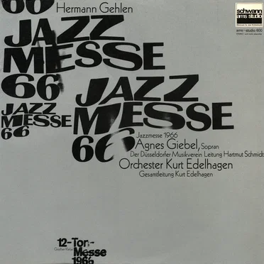 Hermann Gehlen: Jazzmesse / Giselher Klebe: 12‐Ton‐Messe