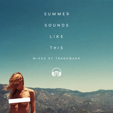 Summer Sounds Like This