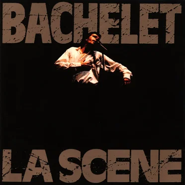 Bachelet la scène