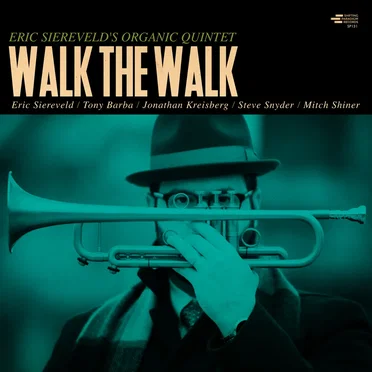 Walk the Walk by Eric Siereveld's Organic Quintet - album cover