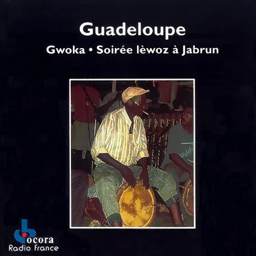 Guadeloupe: Le Gwoka. Soirée lèwoz à Jabrun by Various Artists - album cover