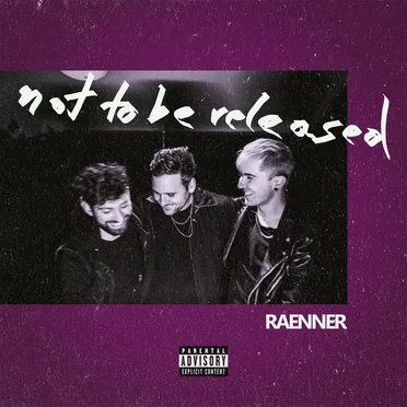 Not To Be Released by RAENNER - album cover