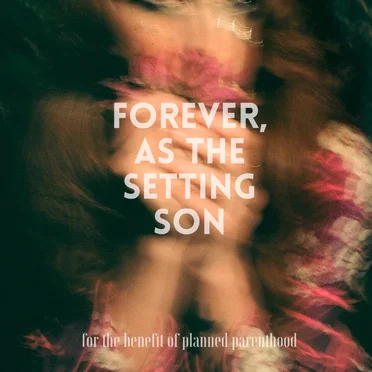 Forever, as the Setting Son