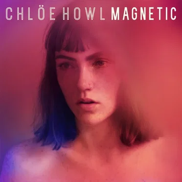 Magnetic by Chlöe Howl - album cover