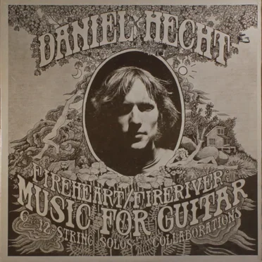 Fireheart / Fireriver: Music for Guitar by Daniel Hecht - album cover