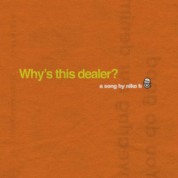 Why’s this dealer?