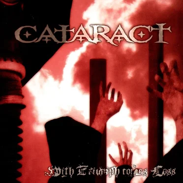 With Triumph Comes Loss by Cataract - album cover