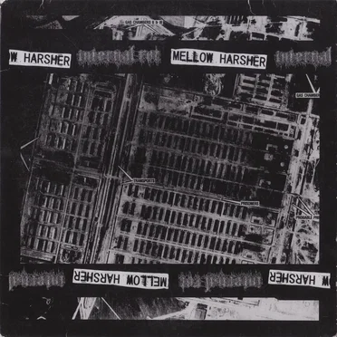 Mellow Harsher / Internal Rot