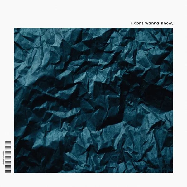 i don’t wanna know