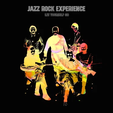 Let Yourself Go by Jazz Rock Experience - album cover