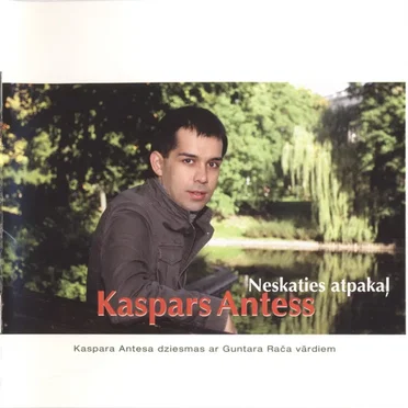 Neskaties atpakaļ by Kaspars Antess - album cover