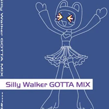 Silly Walker GOTTA Mix by Various Artists - album cover