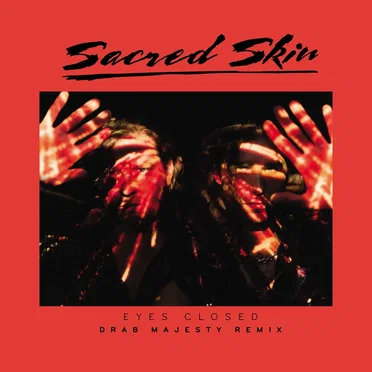 Eyes Closed (Drab Majesty remix)