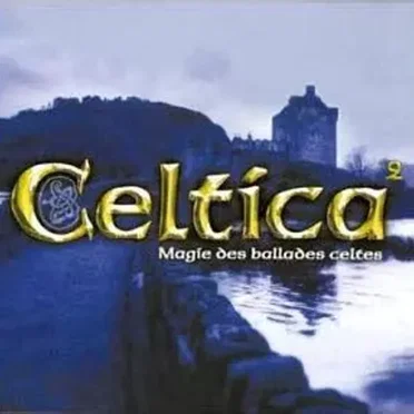Celtica, Volume 2: Magie des ballades celtes by Various Artists - album cover