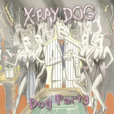 Dog Party by X-Ray Dog - album cover