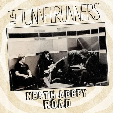 Neath Abbey Road by The Tunnelrunners - album cover