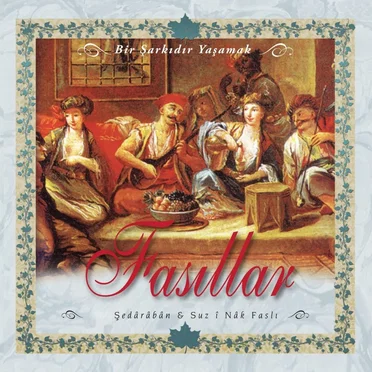Bir Şarkıdır Yaşamak - Fasıllar 3: Şed Aradan & Suz-i Nak Faslı