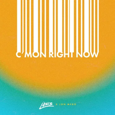 C'mon Right Now