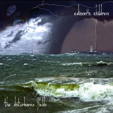 The Disturbance Fields by Edison’s Children - album cover