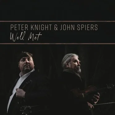 Well Met by Peter Knight & John Spiers - album cover